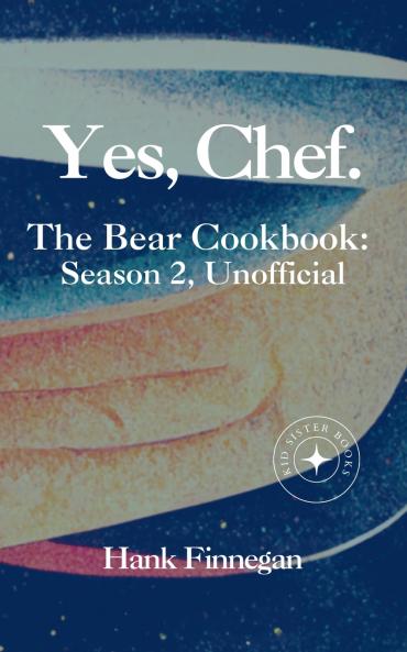 Yes Chef. The Bear Cookbook