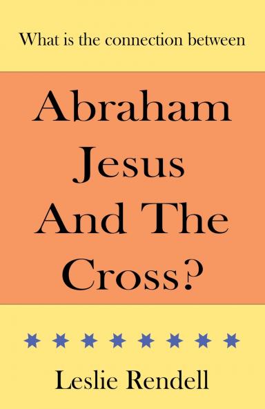Abraham Jesus and the Cross
