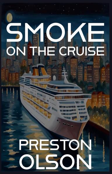 Smoke On The Cruise
