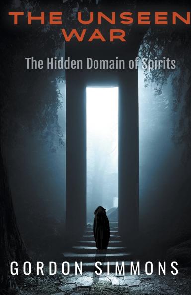 The Unseen War (The Hidden Domain of Spirits)