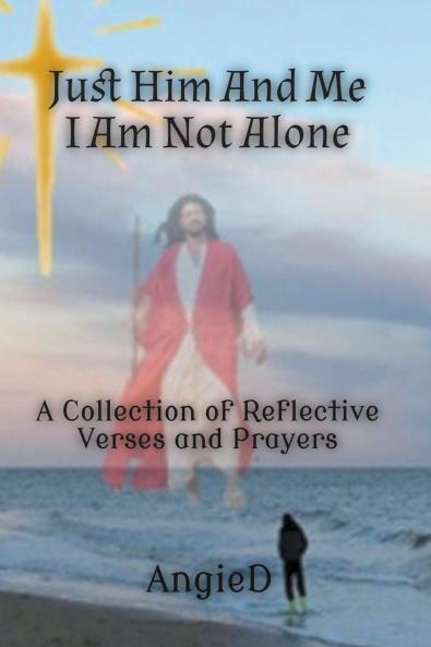 Just Him And Me I Am Not Alone