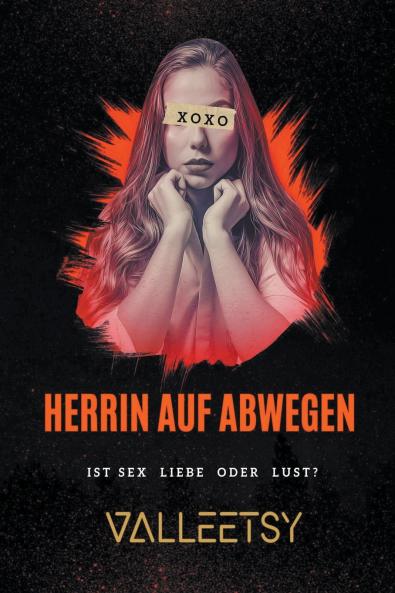 Herrin auf Abwegen |  Ist Sex Liebe oder Lust?