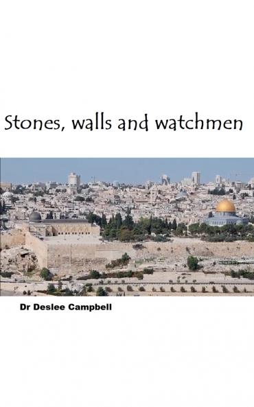 Stones Walls and Watchmen