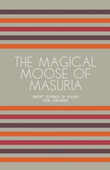 The Magical Moose of Masuria