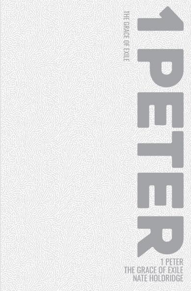 The Grace of Exile (1 Peter)