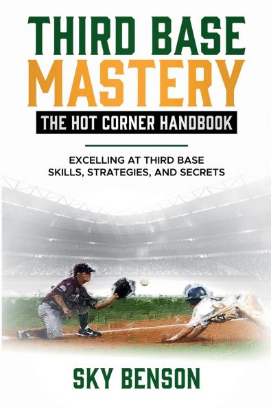 Third Base Mastery - Hot Corner Handbook