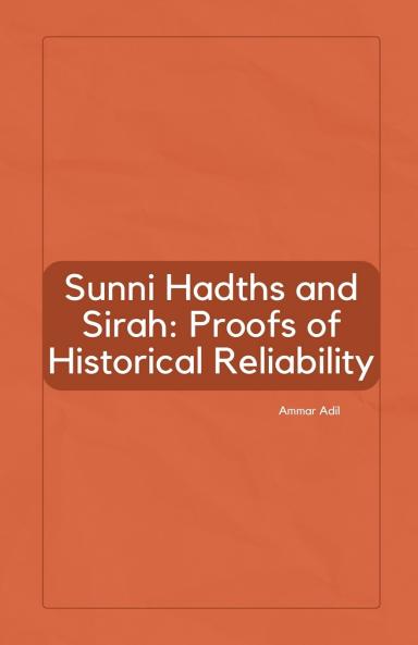 Sunni Hadiths and Sirah