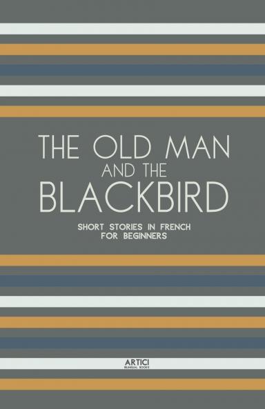 The Old Man and the Blackbird