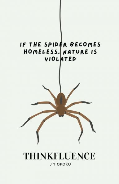 If the Spider Becomes Homeless Nature is Violated