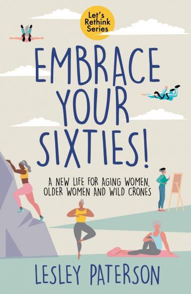 Embrace Your Sixties