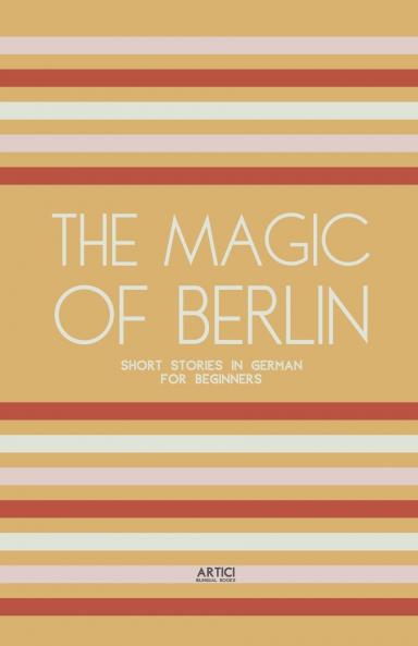 The Magic of Berlin