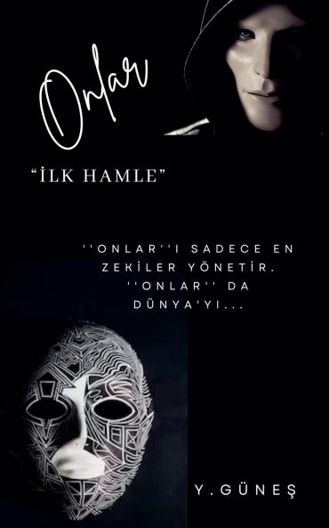 Onlar - İlk Hamle