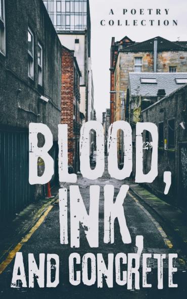 Blood Ink And Concrete