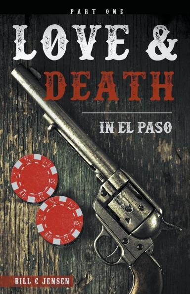 Love & Death In El Paso Part One