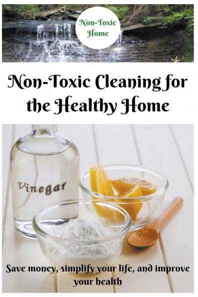 Non-Toxic Cleaning for the Healthy Home