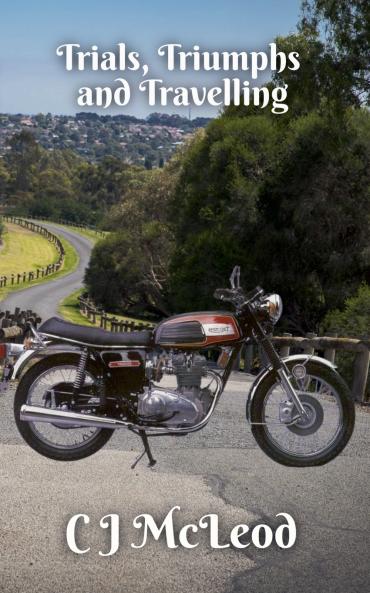 Trials Triumphs and Travelling