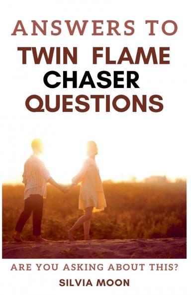 Answers To Twin Flame Chaser Questions