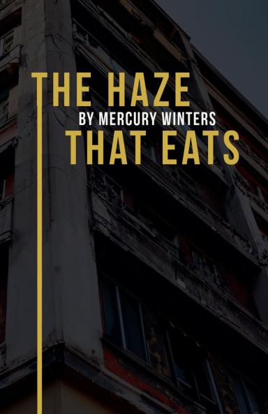 The Haze That Eats