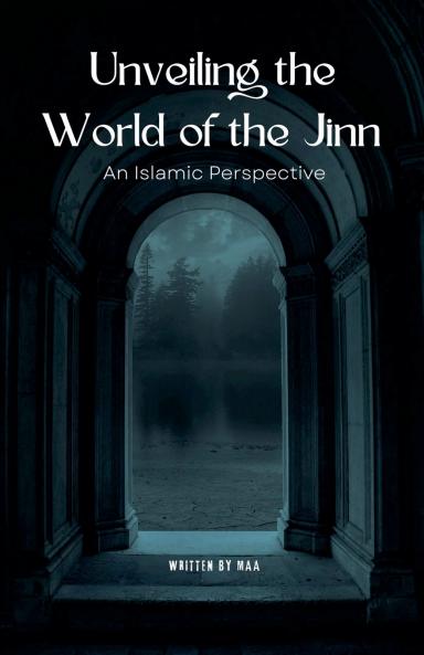 Unveiling the World of the Jinn