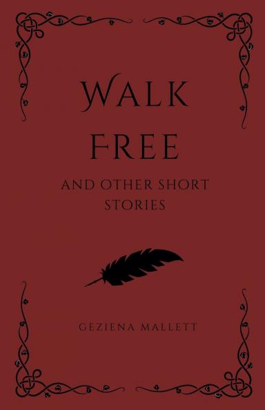 Walk Free and Other Short Stories