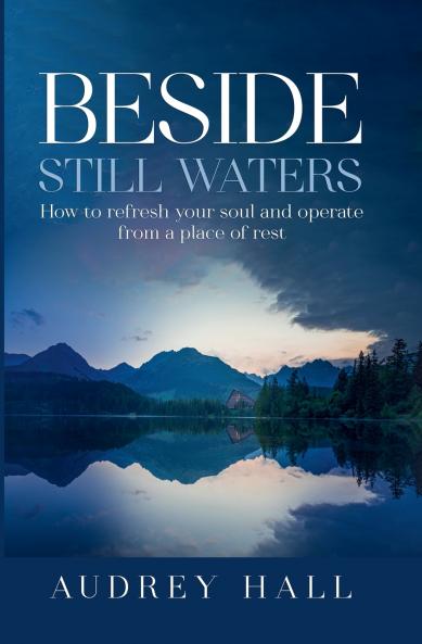 Beside still waters
