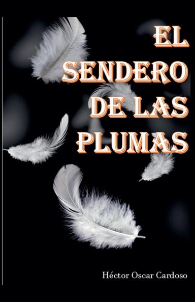 EL SENDERO DE LAS PLUMAS