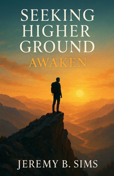 Seeking Higher Ground- AWAKEN