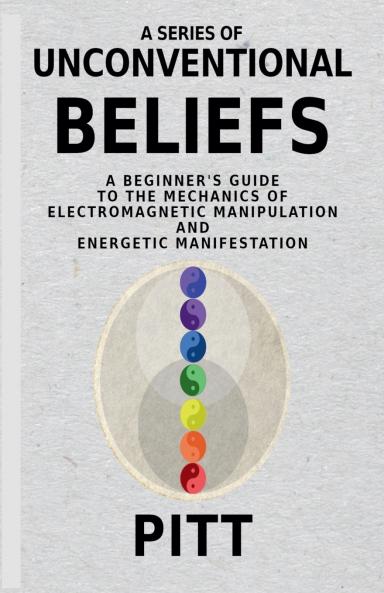 A Series of Unconventional Beliefs