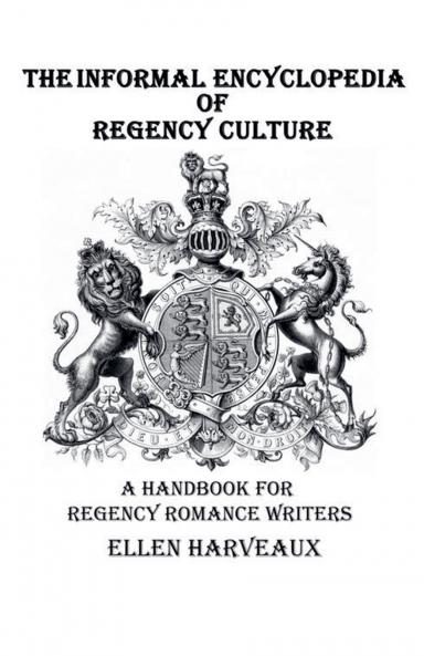 The Informal Encyclopedia of Regency Culture
