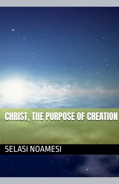 Christ The Purpose Of Creation