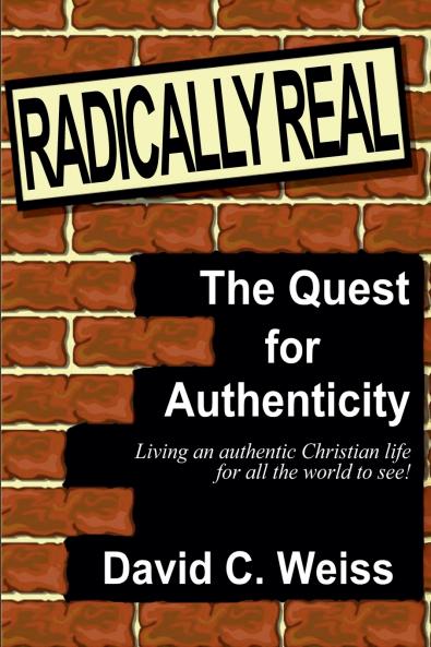 Radically Real! The Quest for Authenticity
