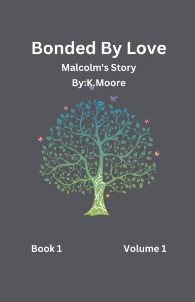 Bonded By Love (Malcolm)