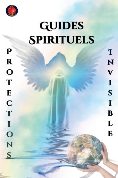Guides Spirituels Protections  Invisible