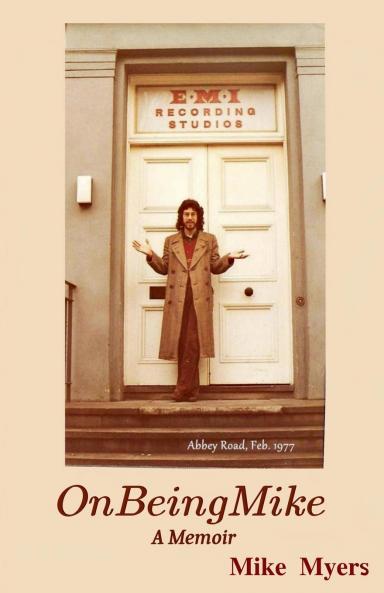 On Being Mike A Memoir