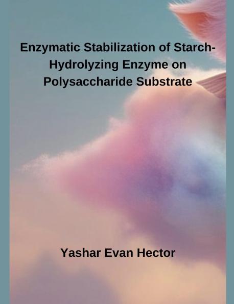 Enzymatic Stabilization of Starch-Hydrolyzing Enzyme on Polysaccharide Substrate