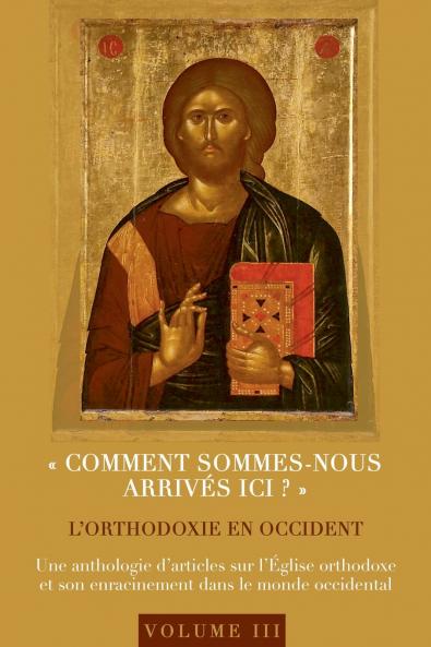 ?Comment sommes-nous arrivés ici???   L'orthodoxie en Occident