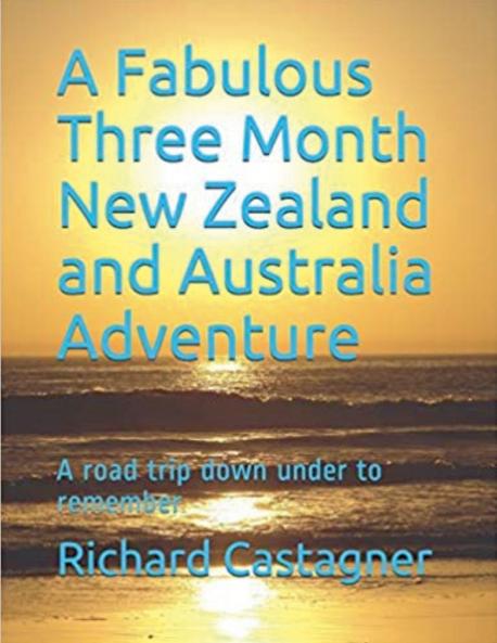 A Fabulous Three Month New Zealand and Australia Adventure