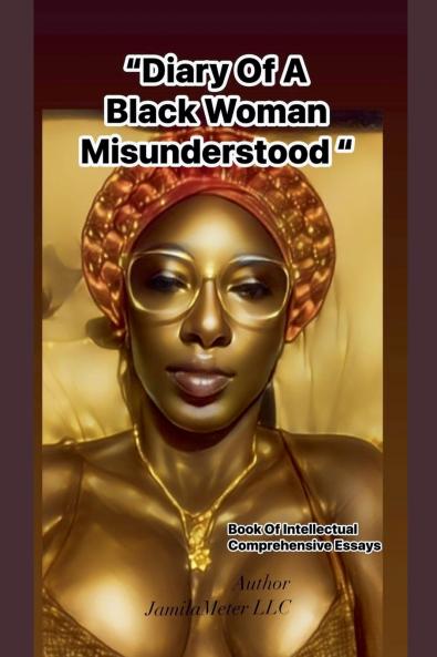 Diary Of A Black Woman Misunderstood