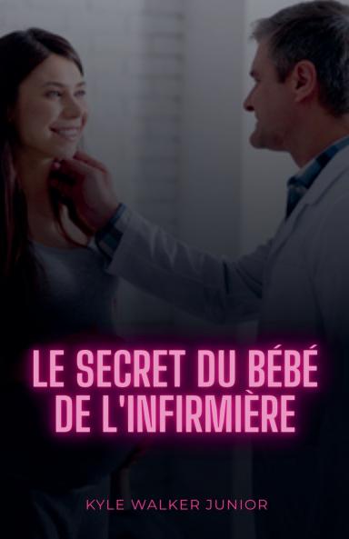 Le secret du b��b�� de l'infirmi��re