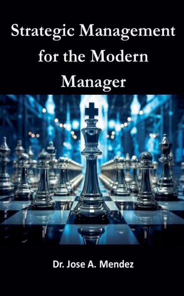 Strategic Management for the Modern Manager