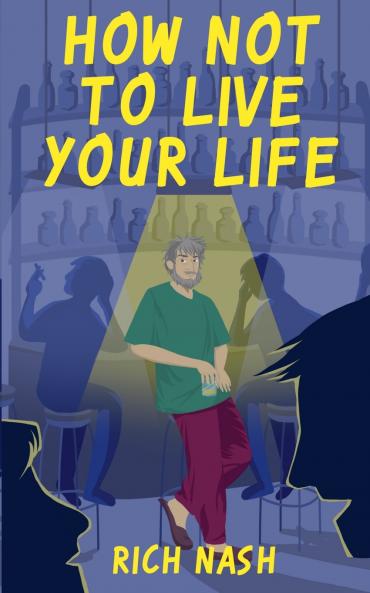 How Not To Live Your Life