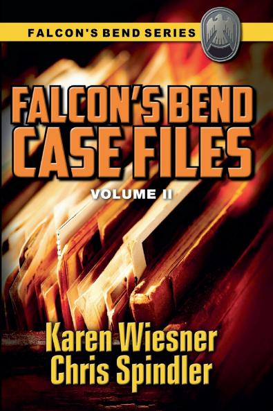 Falcon's Bend Case Files Volume II