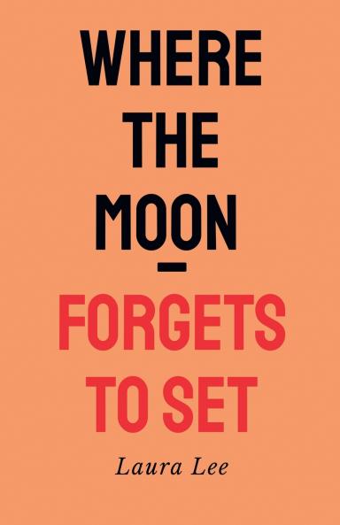 Where the Moon Forgets to set