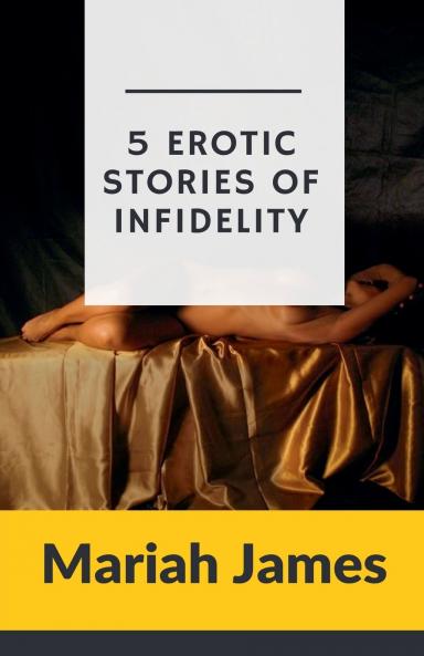 5 Erotic Stories of Infidelity