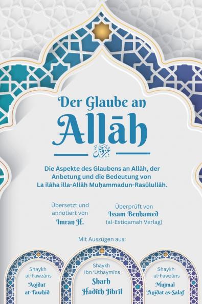 Der Glaube an Allah - Die Aspekte des Glaubens an Allah der Anbetung und die Bedeutung von  La ilaha illa-Allah Muhammadun-Rasulullah