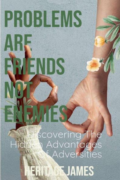 Problems Are Friends Not Enemies