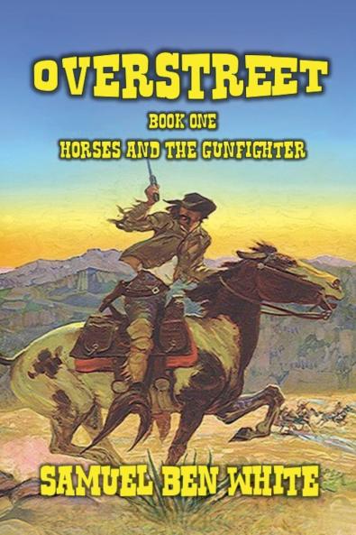Overstreet - Horses and the Gunfighter