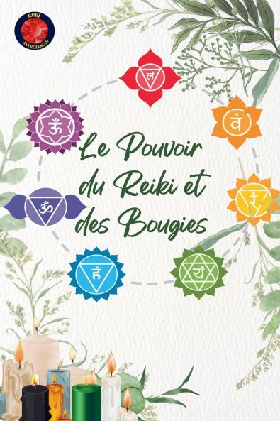 Le Pouvoir du Reiki et des Bougies