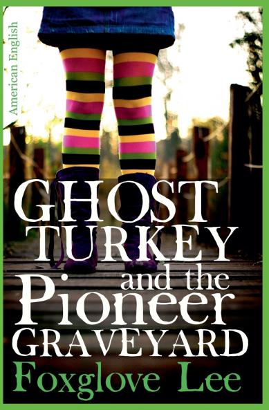 Ghost Turkey and the Pioneer Graveyard (American English)