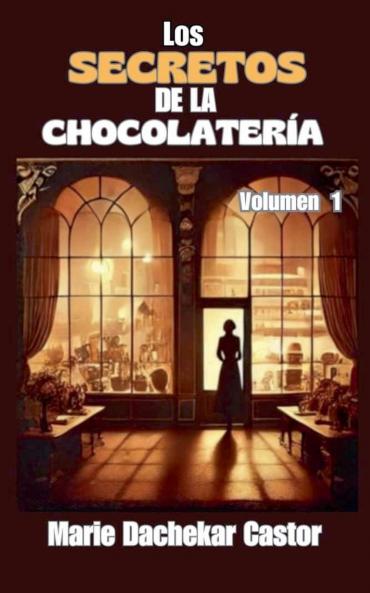 Los secretos de la chocolater��a